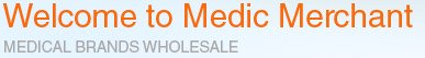 Welcome to Medic Merchant - MEDICAL BRANDS WHOLESALE